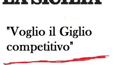 Mangiacavallo: Voglio il Giglio competitivo